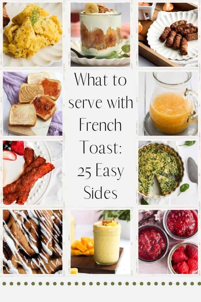 what to serve with French toast collage of sides.